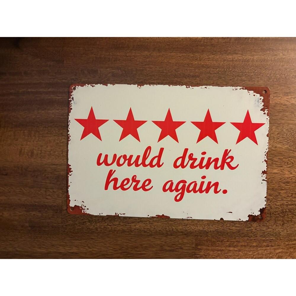 5 Stars Would Drink Here Again Vintage Style Metal Tin Sign - 12x8